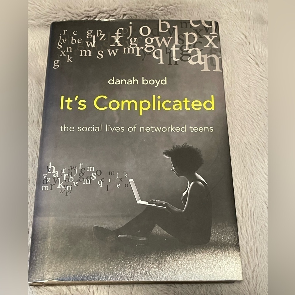 NEW It’s Complicated: The Social Lives of Networked Teens by Danah Boyd